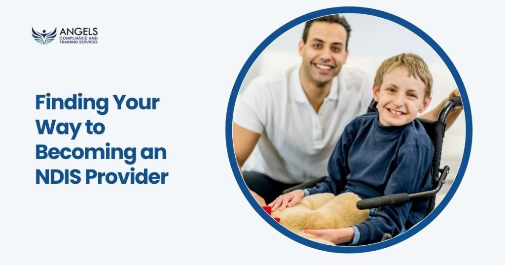 Finding Your Way to Becoming an NDIS Provider - First Family Diary